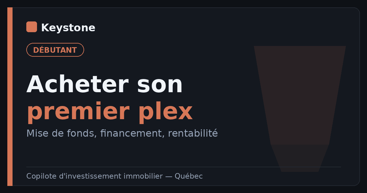 Acheter son premier plex au Québec : le guide complet pour bien démarrer en 2026